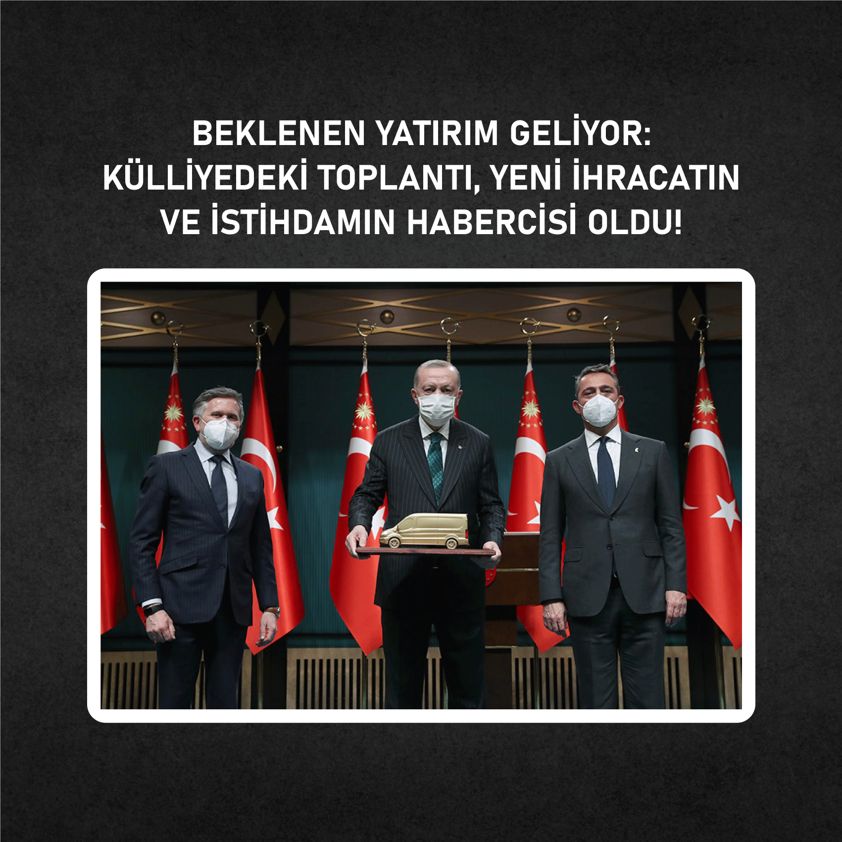 Beklenen Yatırım Geliyor, Külliyedeki Toplantı Yeni İhracatın ve İstihdamın Habercisi Oldu