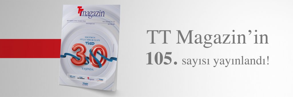 Takım Tezgahları ve Üretim Teknolojileri hakkında içeriklerin bulunduğu TTMAGAZİN'in 105. sayısı yayınlandı.