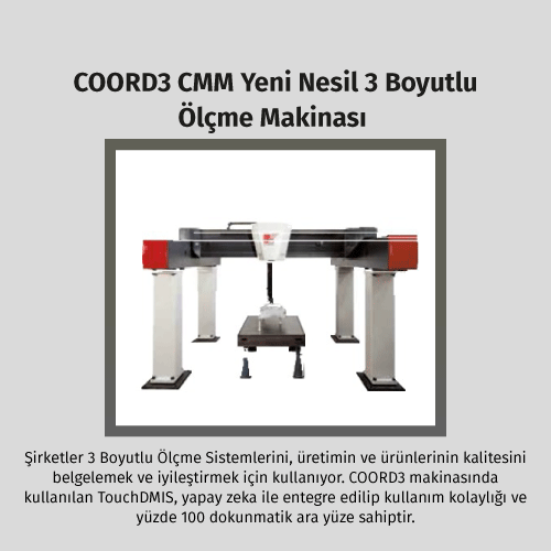 COORD3 CMM yeni nesil 3 boyutlu ölçme makinası