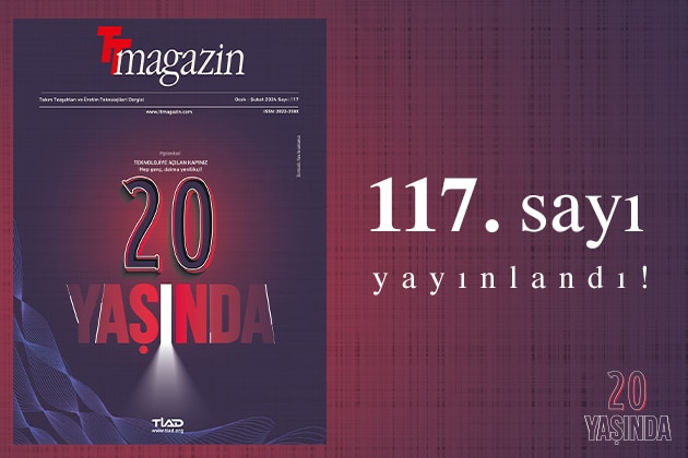 20'nci Yıl Özel Sayımız (117) yayında!